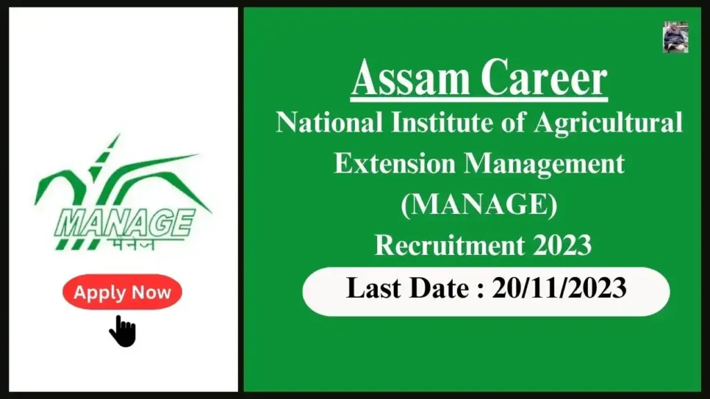 Assam Career 2023 : National Institute of Agricultural Extension Management (MANAGE) Recruitment 2023