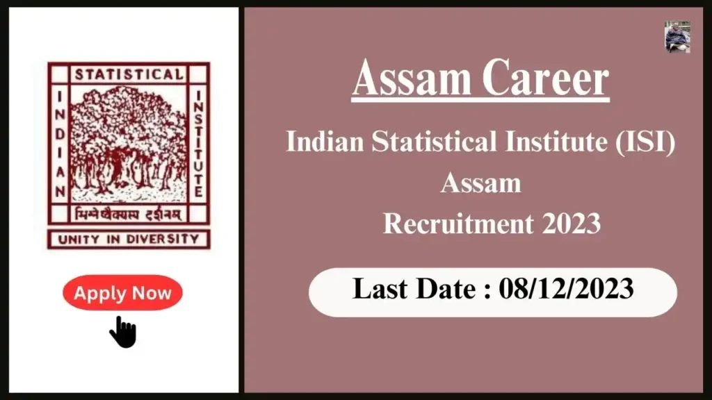 Assam Career 2023: Indian Statistical Institute (ISI) Assam Recruitment 2023