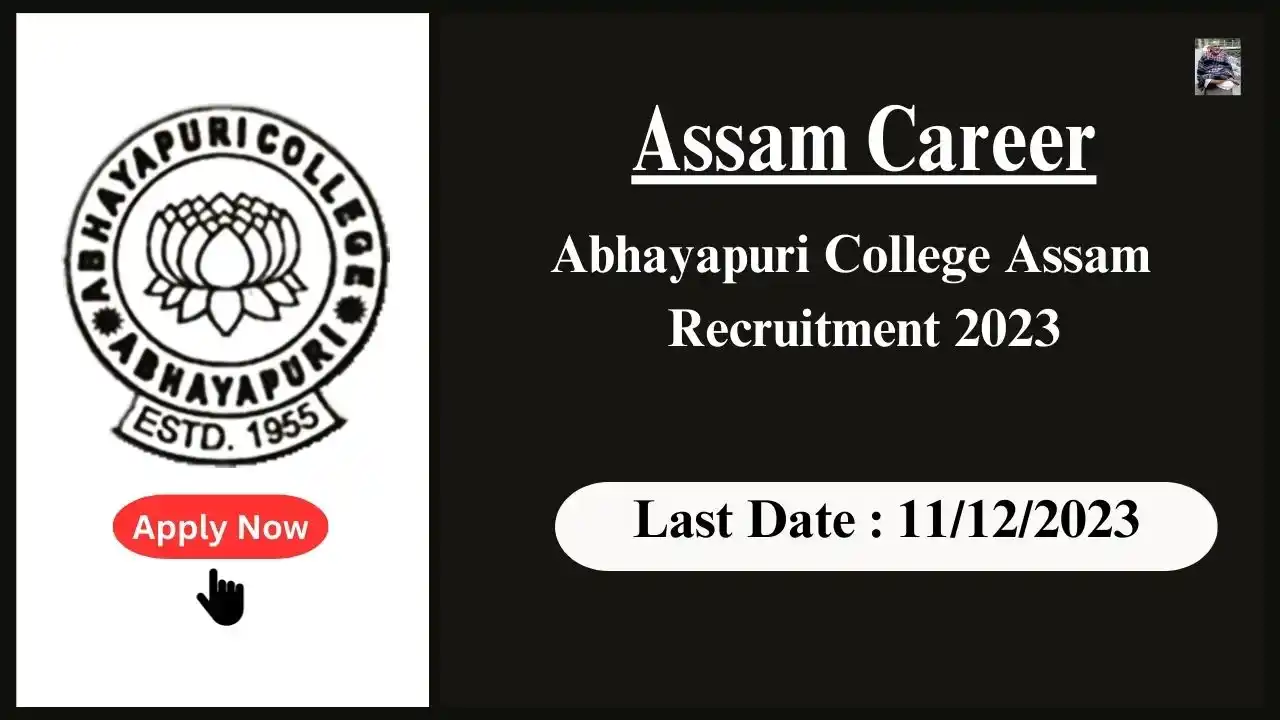 Assam Career 2023 : Abhayapuri College Assam Recruitment 2023