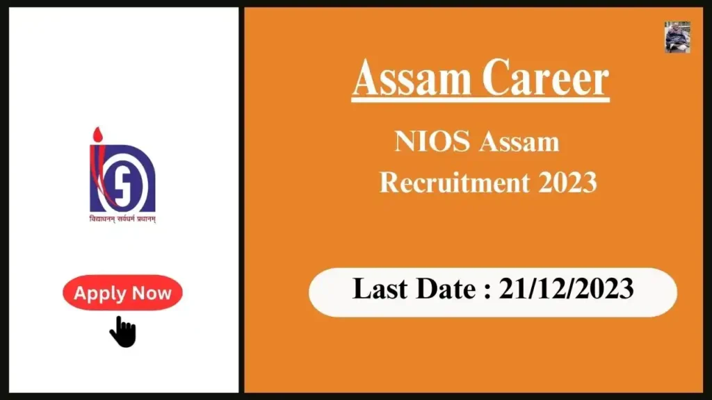 Assam Career 2023 : NIOS Assam Recruitment 2023