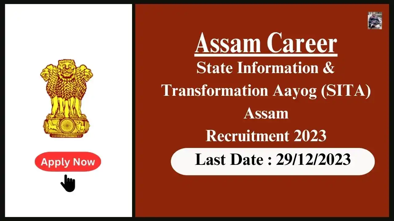 Assam Career 2023 : State Information & Transformation Aayog (SITA) Assam Recruitment 2023