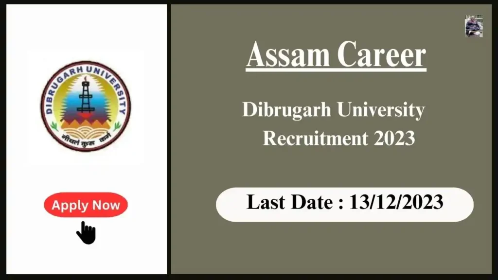 Assam Career 2023 : Dibrugarh University Recruitment 2023