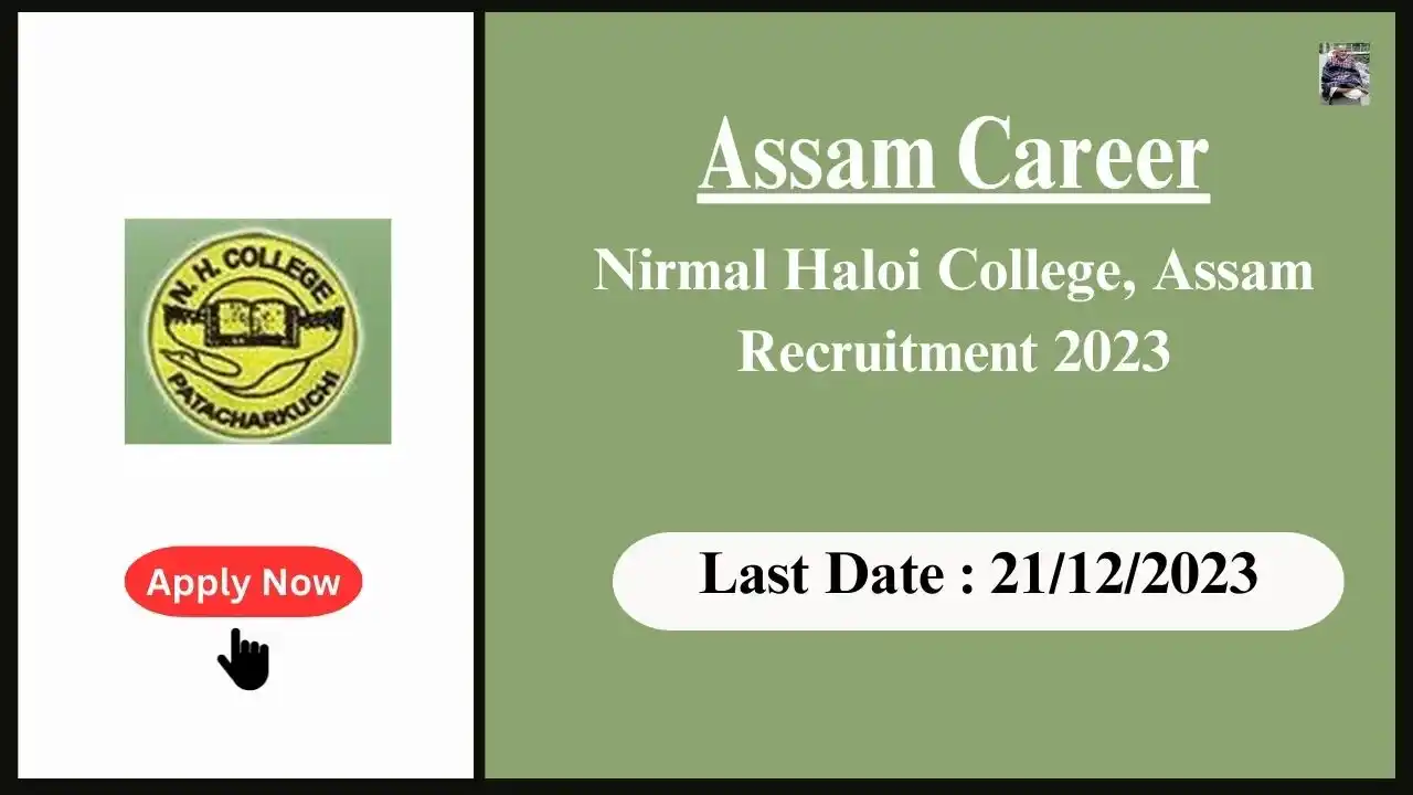 Assam Career 2023 : Nirmal Haloi College, Assam Recruitment 2023