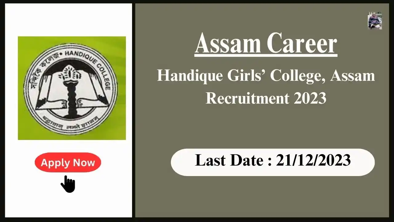 Assam Career 2023 : Handique Girls’ College, Assam Recruitment 2023