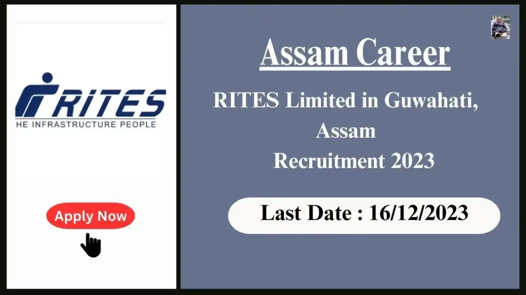 Assam Career 2023 : RITES Limited in Guwahati, Assam Recruitment 2023