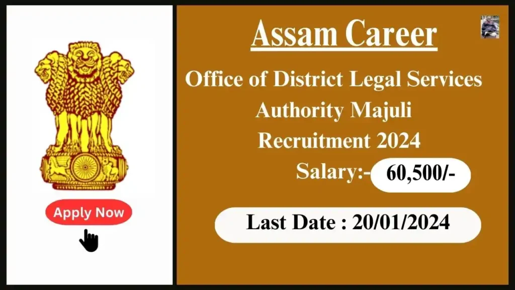 Assam Career 2024 : Office of District Legal Services Authority Majuli Recruitment 2024