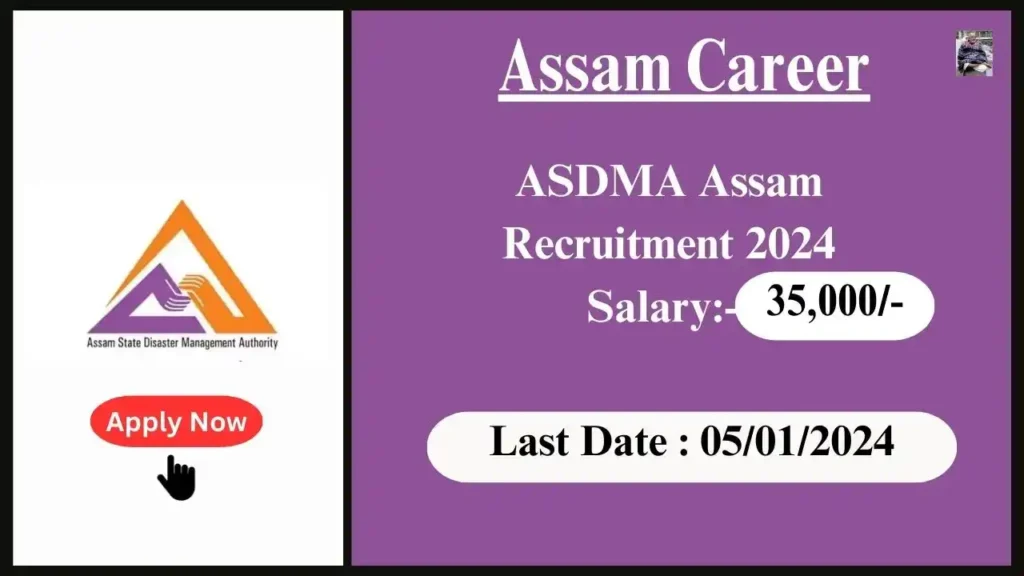 Assam Career 2024 : ASDMA Assam Recruitment 2024