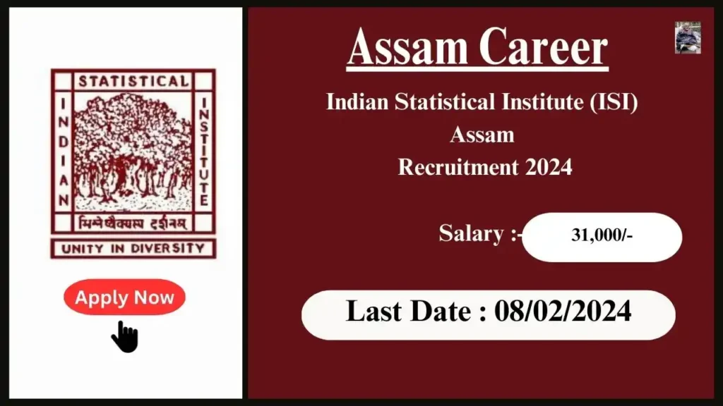 Assam Career 2024 : Indian Statistical Institute (ISI) Assam Recruitment 2024