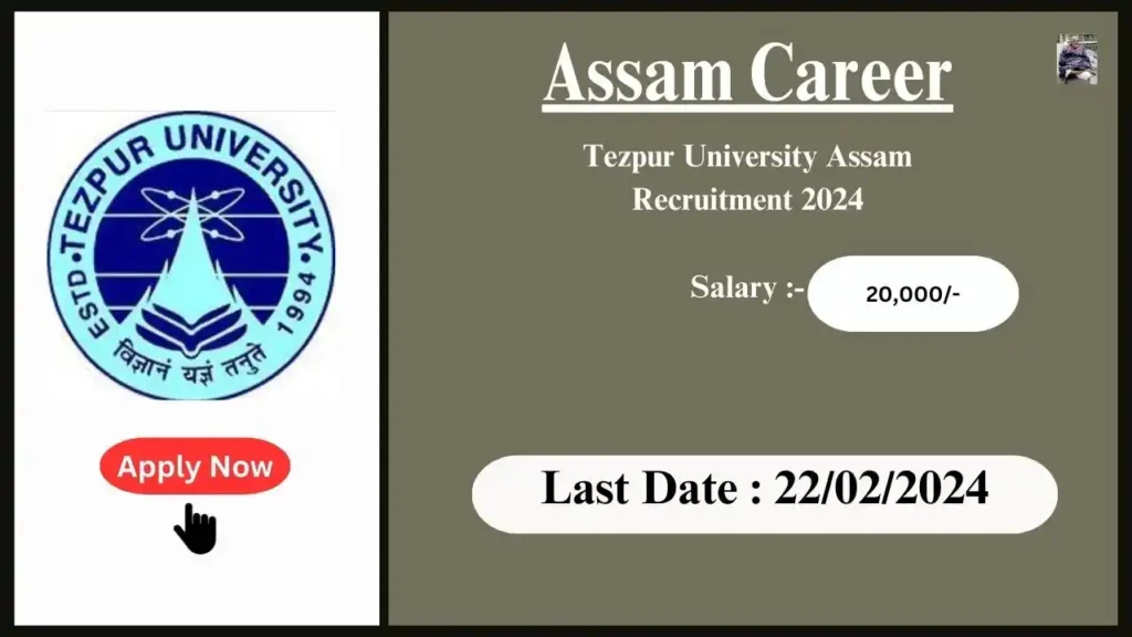 Assam Career 2024 : Tezpur University Assam Recruitment 2024