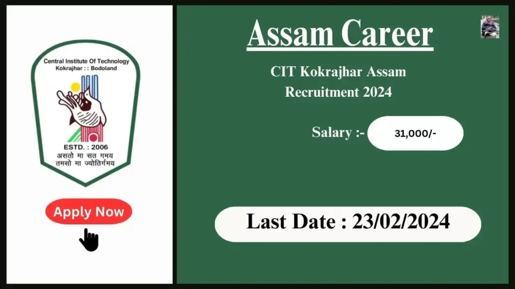 Assam Career 2024 : Junior Research Fellow (JRF) at CIT Kokrajhar Assam Recruitment 2024