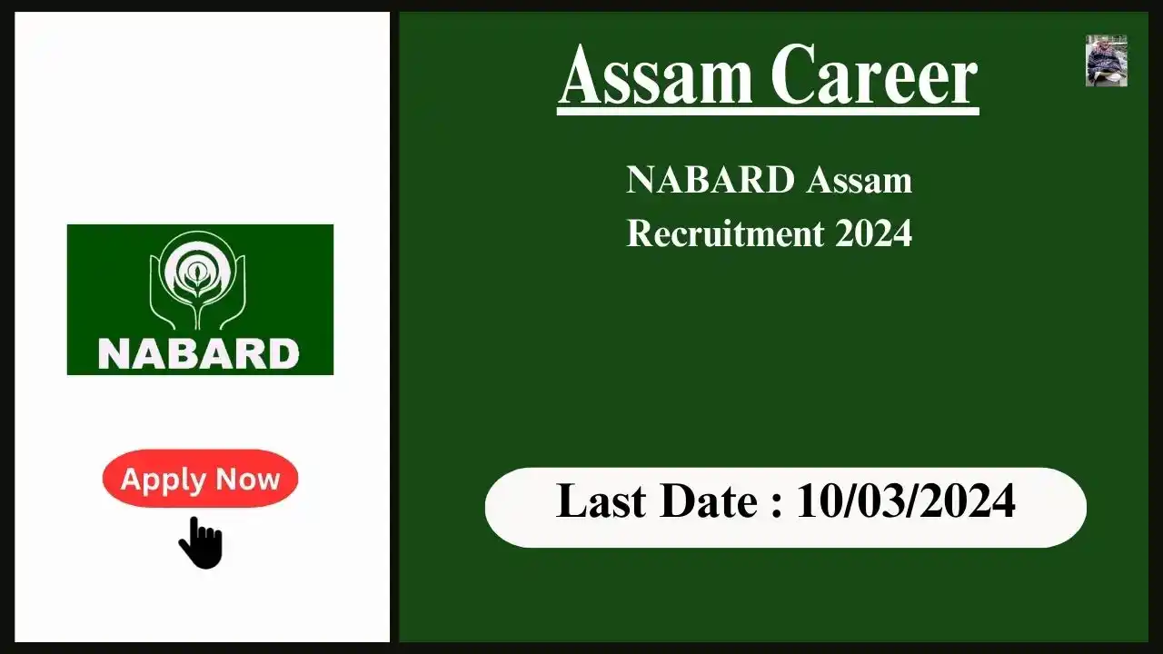 Assam Career 2024 : NABARD Assam Recruitment 2024
