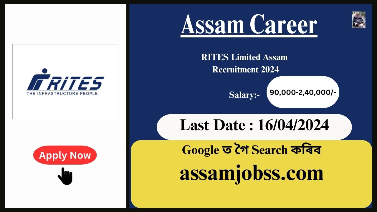 RITES Limited Assam Recruitment 2024