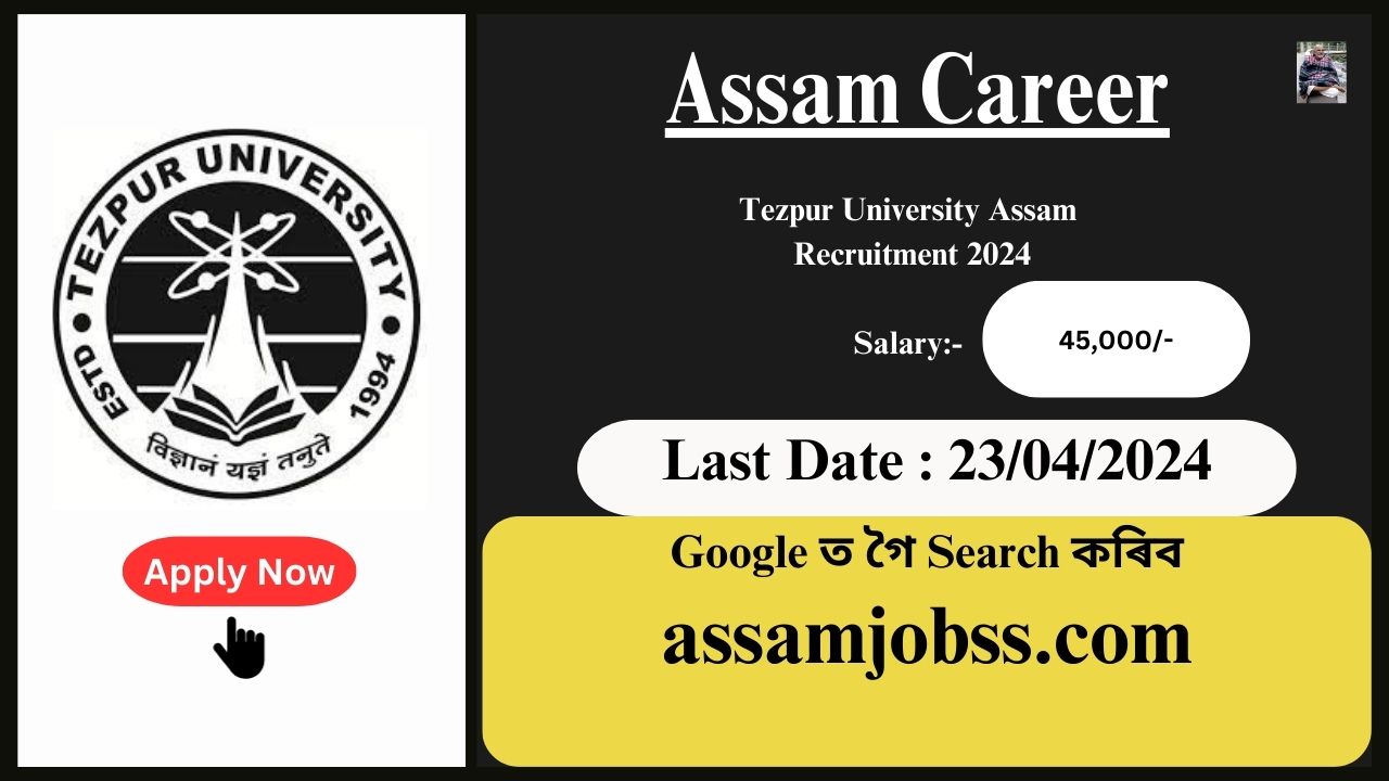 Tezpur University Assam Recruitment 2024