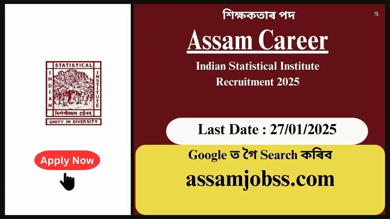 Assam Career 2025 : Indian Statistical Institute (ISI) Recruitment 2025