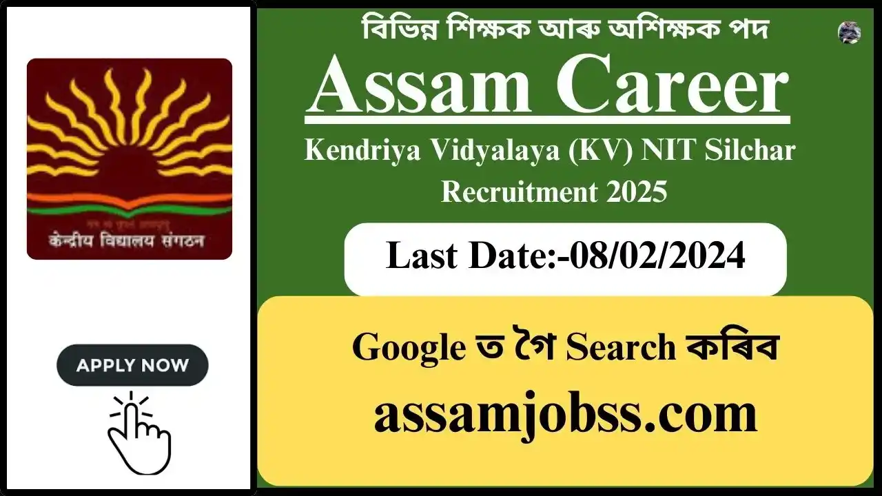 Assam Career : Kendriya Vidyalaya (KV) NIT Silchar Recruitment 2025